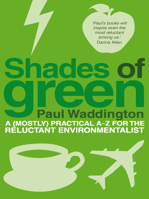Shades of Green (eBook): A (mostly) practical A-Z for the reluctant environmentalist
